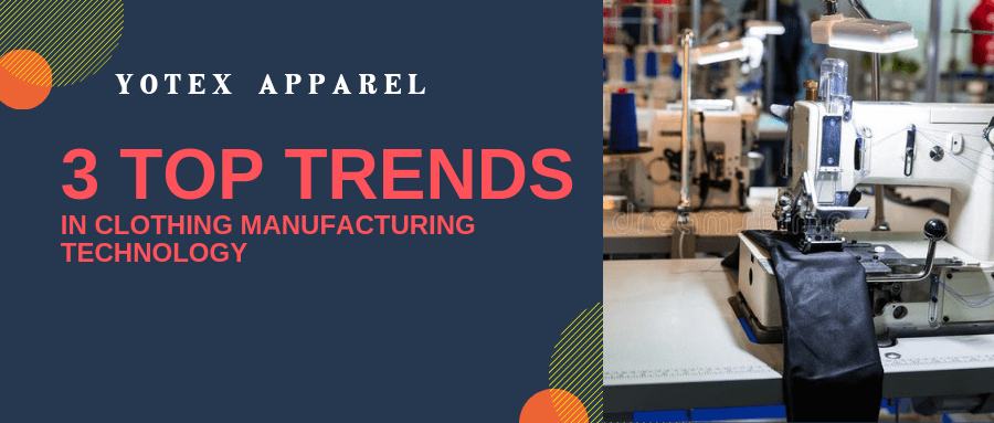 3 top trends in clothing manufacturing industry